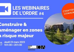 Webinaire du CROA Normandie #4 Construire en zones à risques majeurs