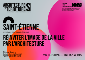 Architectures et Territoires 2024 Saint-Etienne